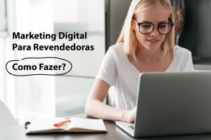 marketing digital para revendedoras