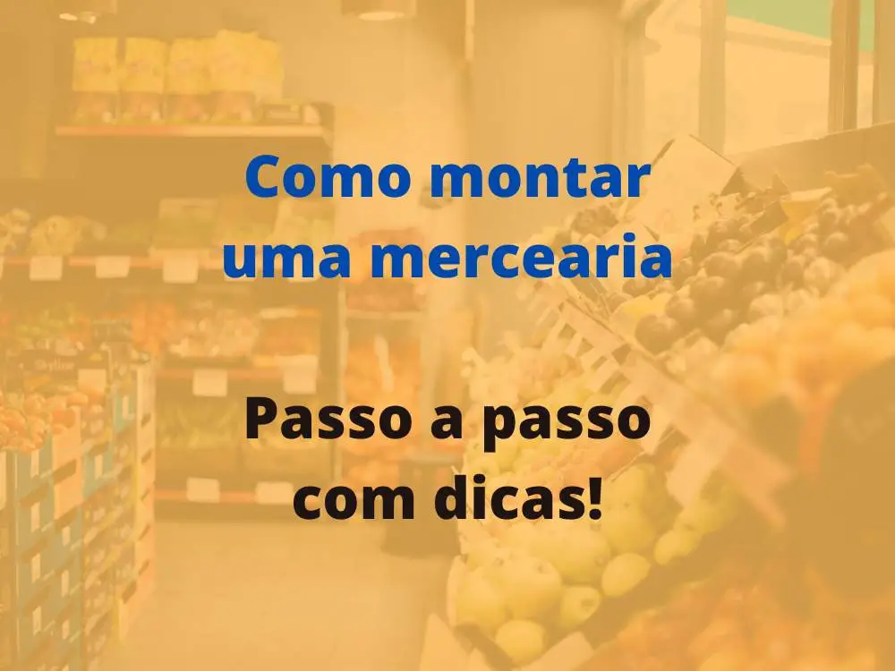 Como montar uma mercearia