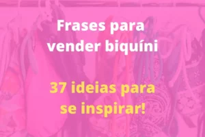 Frases para vender biquíni - 37 ideias para se inspirar